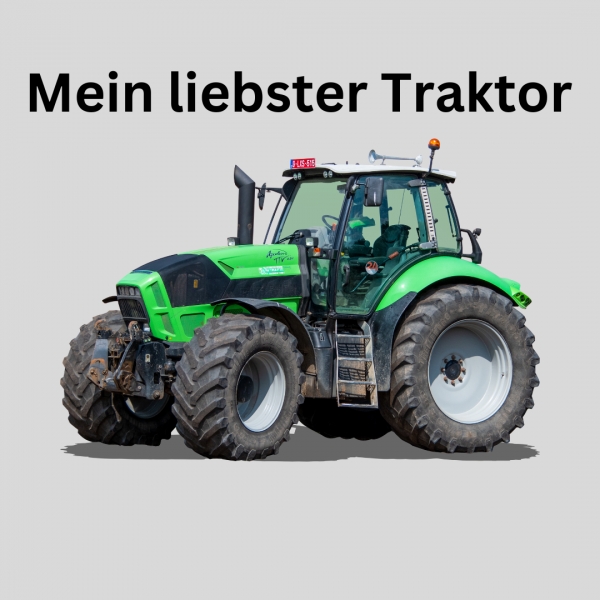 Mein liebster Traktor